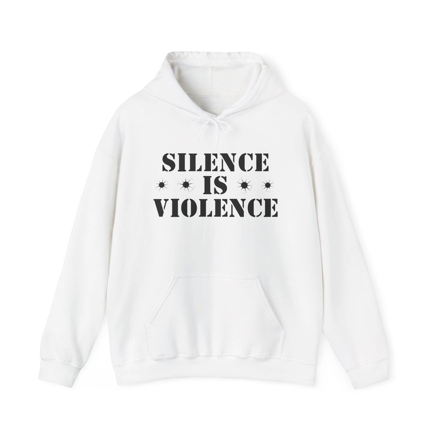 Silence is Violence Unisex Hooded Sweatshirt