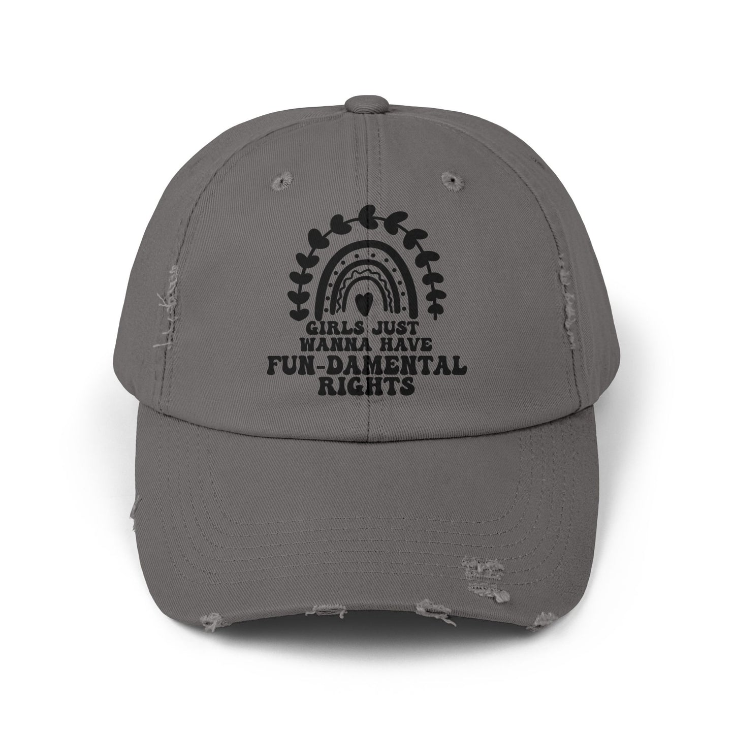 Girls Just Want To Have Fun-damental Rights Unisex Distressed Cap
