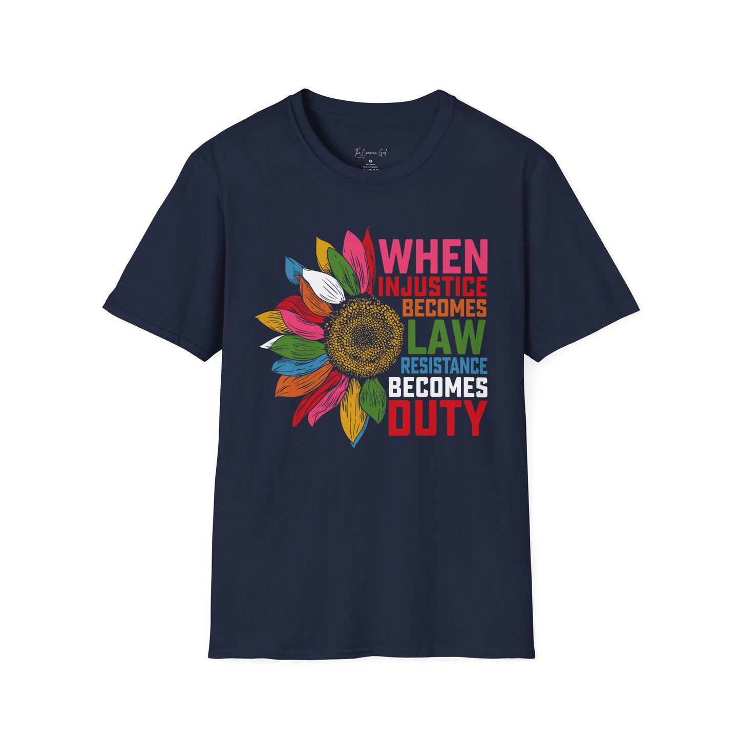 When Injustice Becomes Law Resistance Becomes Duty Unisex T-Shirt