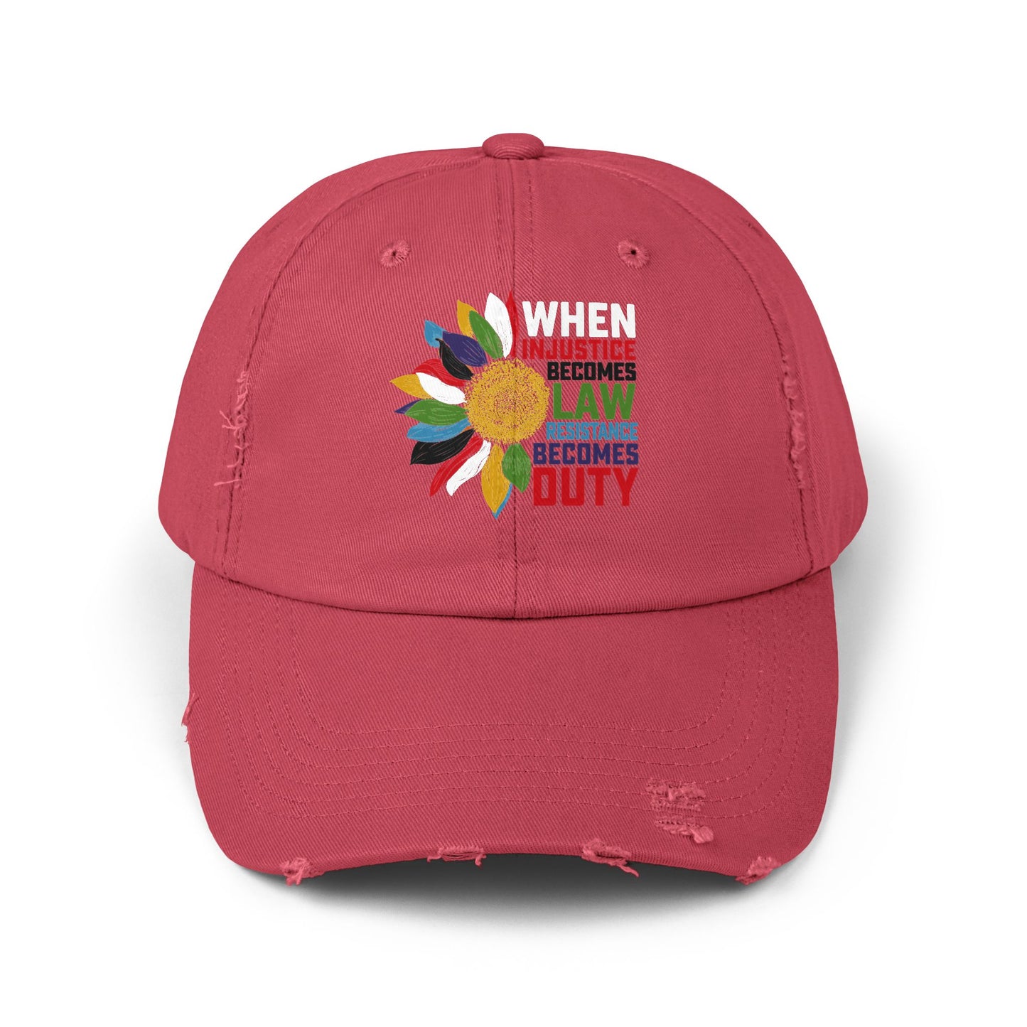 When Injustice Becomes Law Resistance Becomes Duty Unisex Distressed Cap