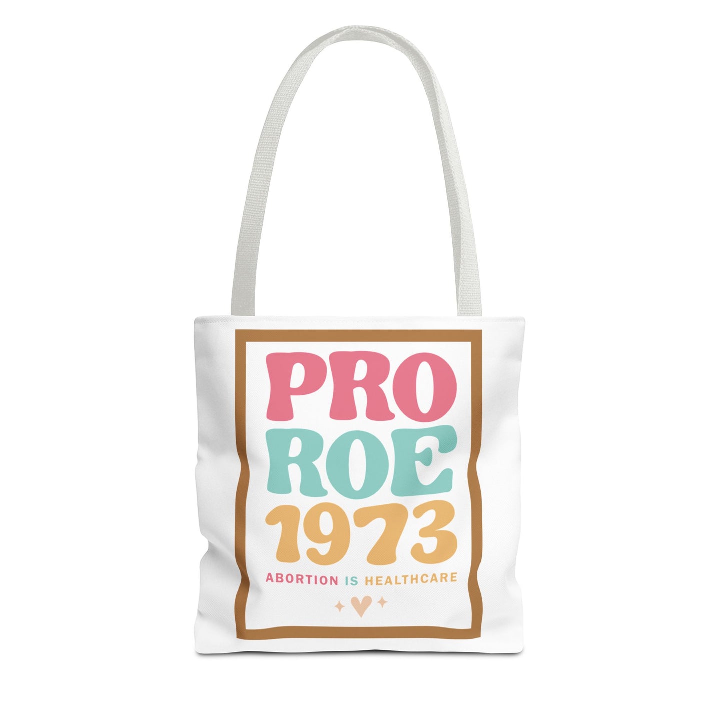 Pro Roe 1973 Tote Bag