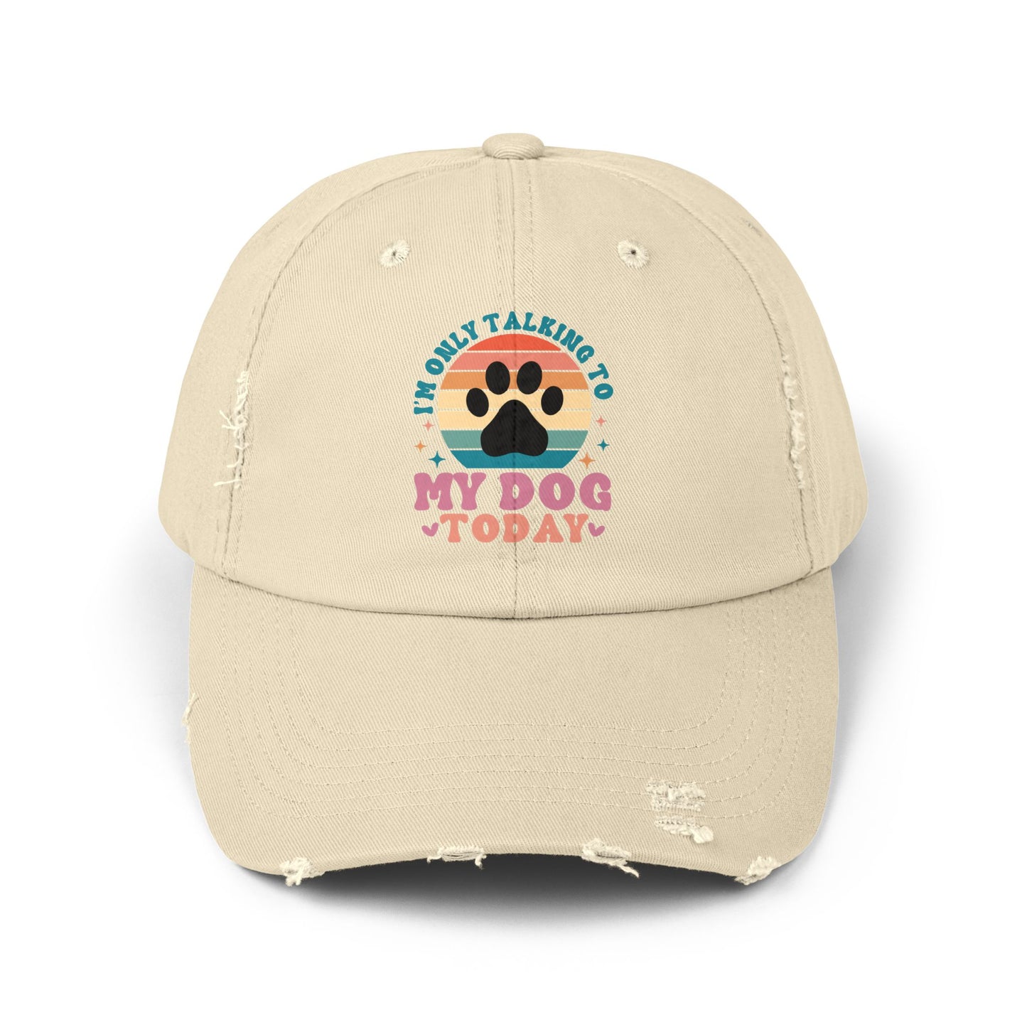 I'm Only Talking To My Dog Today Unisex Distressed Cap