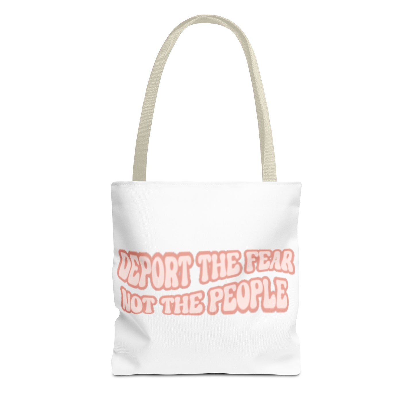 Deport The Fear Not The People Tote Bag