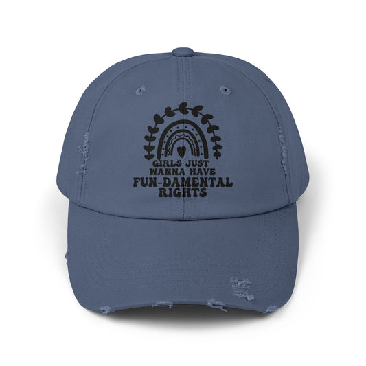 Girls Just Want To Have Fun-damental Rights Unisex Distressed Cap