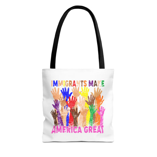 Immigrants Make America Great Tote Bag