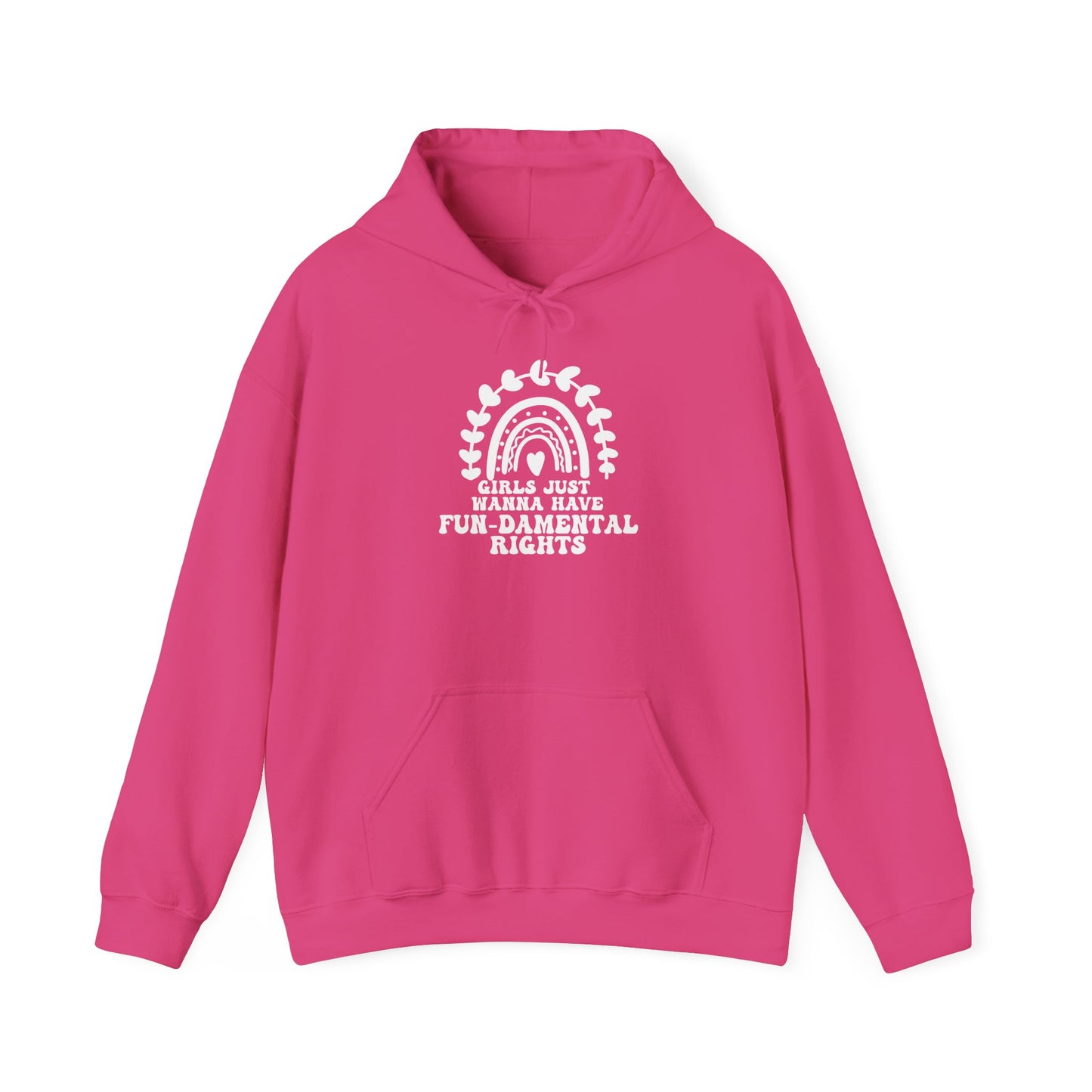 Girls Just Want To Have Fun-damental Rights Unisex Hooded Sweatshirt