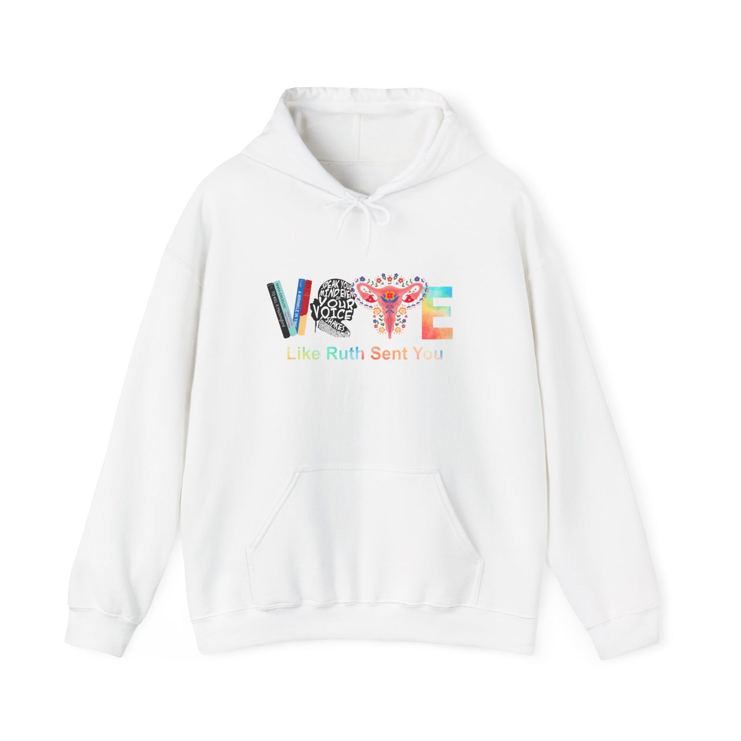 Vote Like Ruth Sent You Unisex Hooded Sweatshirt