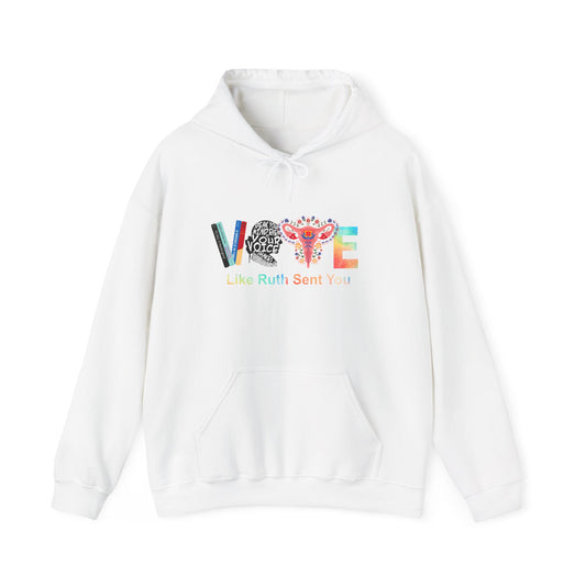 Vote Like Ruth Sent You Unisex Hooded Sweatshirt