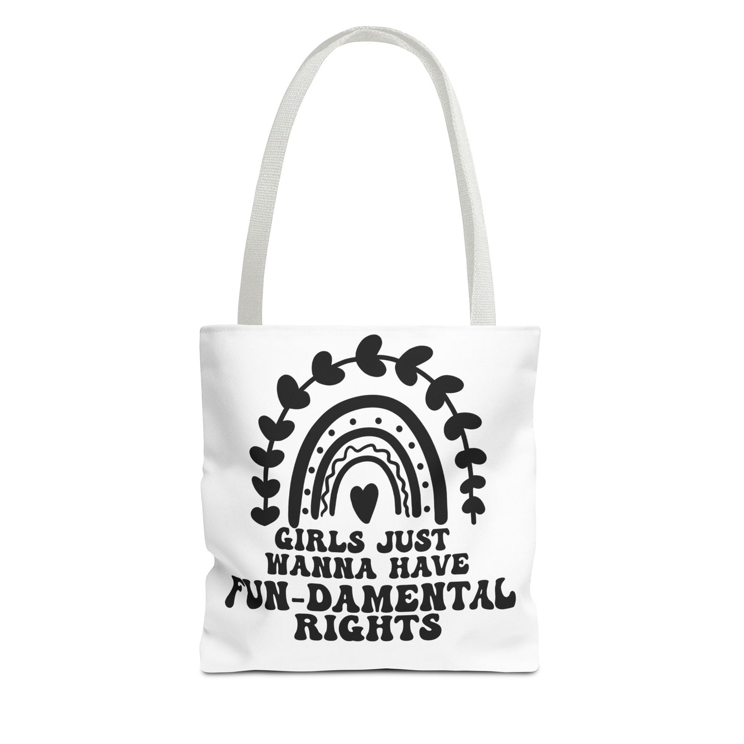 Girls Just Want To Have Fun-damental Rights Tote Bag