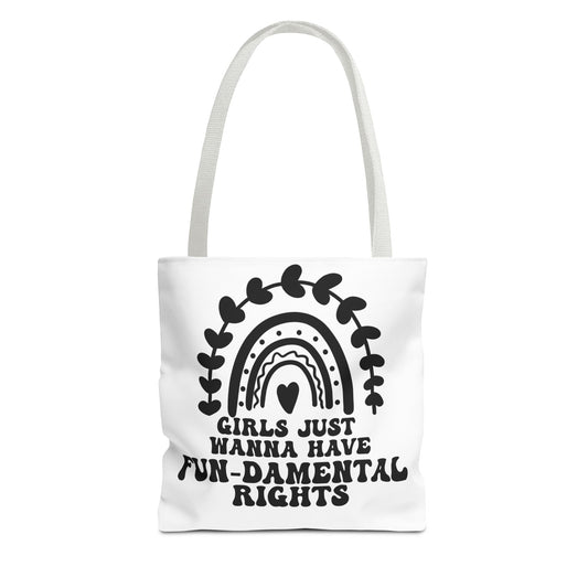 Girls Just Want To Have Fun-damental Rights Tote Bag