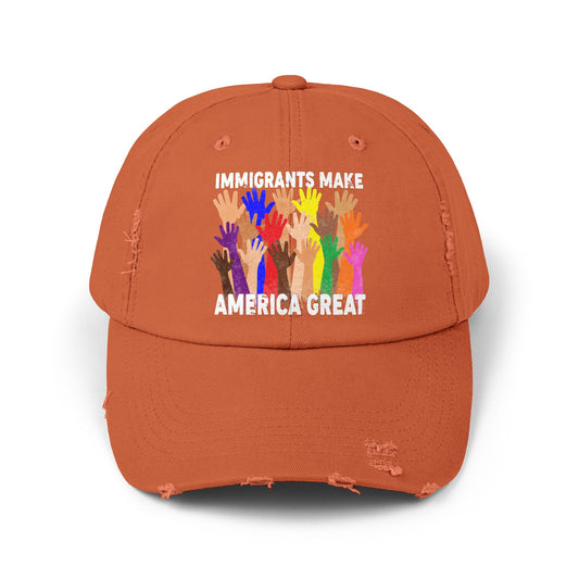 Immigrants Make America Great Unisex Distressed Cap