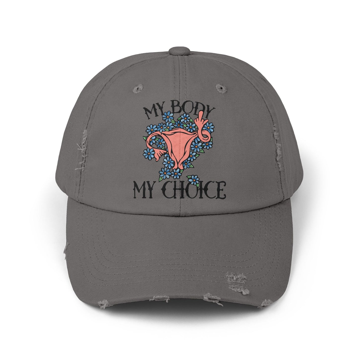 My Body My Choice Unisex Distressed Cap