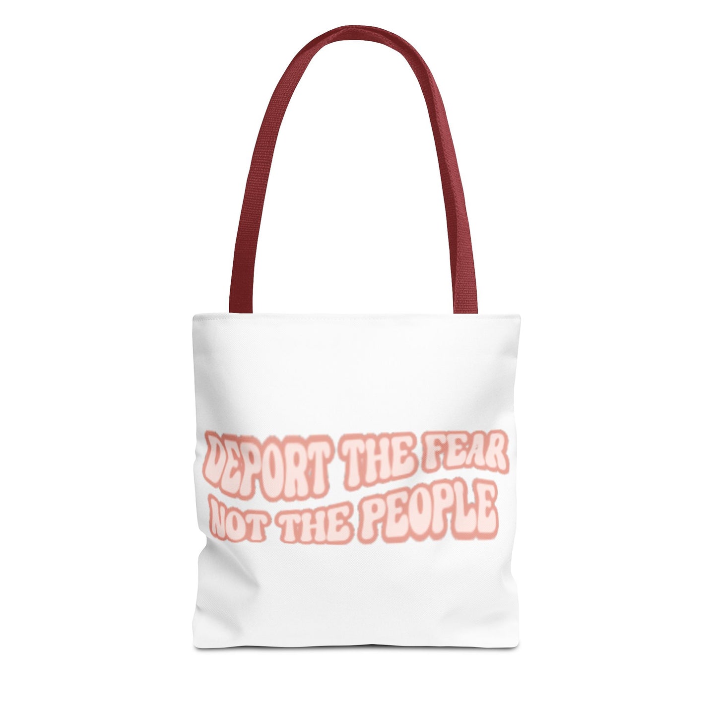 Deport The Fear Not The People Tote Bag