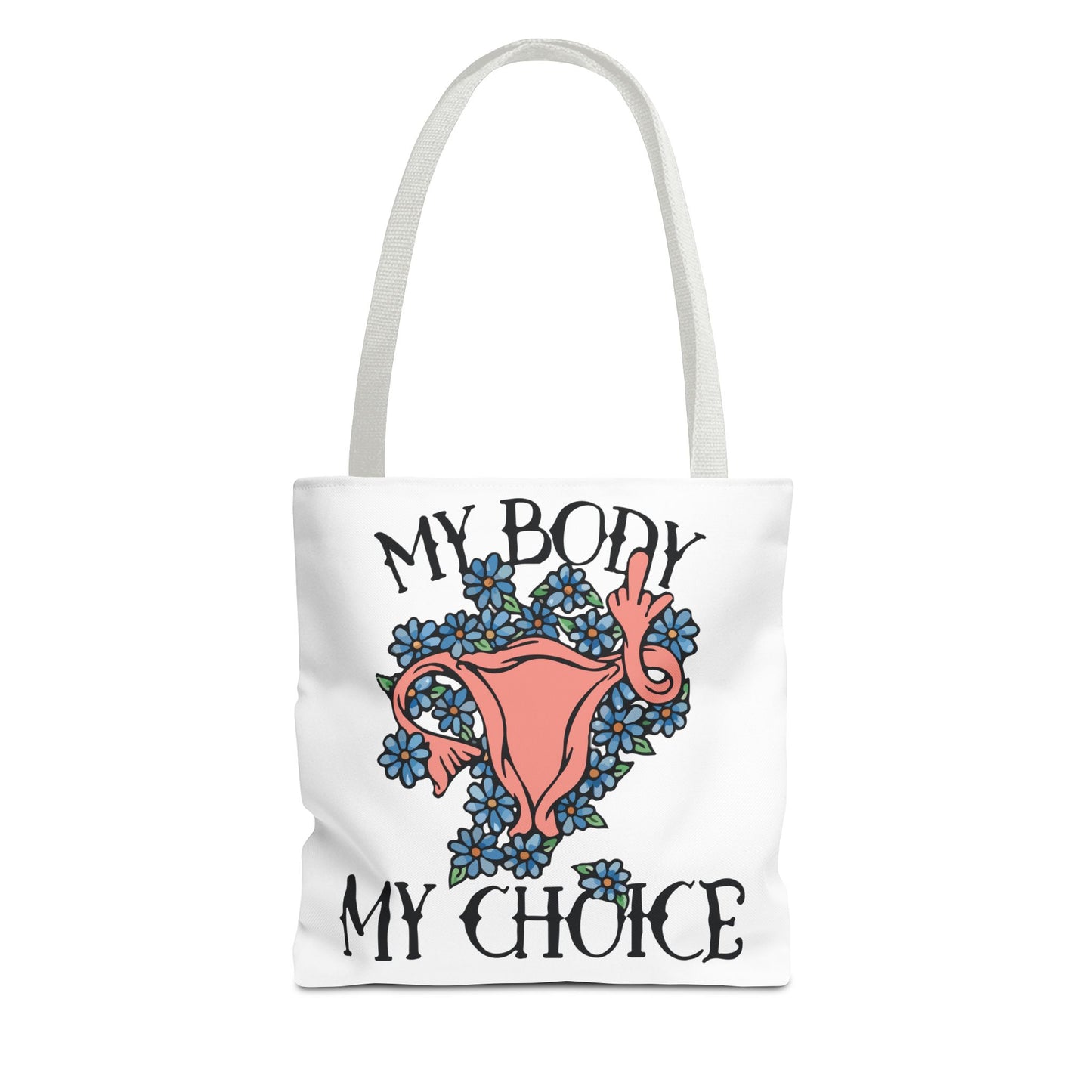 My Body My Choice Tote Bag