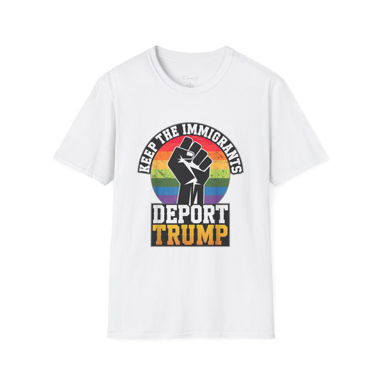 Keep The Immigrants Deport Trump Unisex T-Shirt