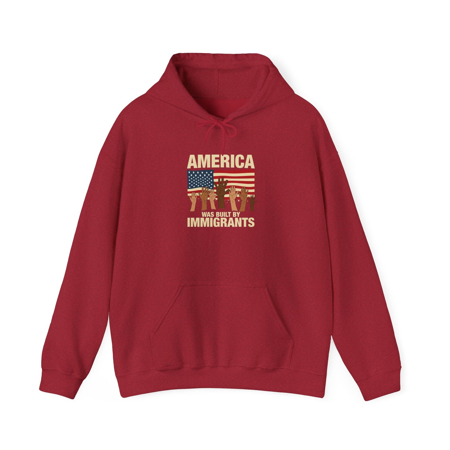America Was Built By Immigrants Unisex Hooded Sweatshirt