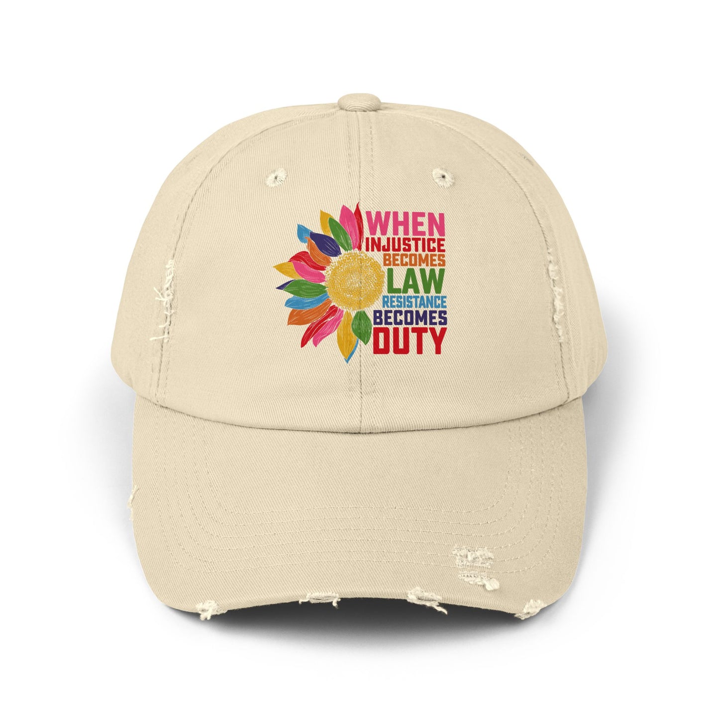 When Injustice Becomes Law Resistance Becomes Duty Unisex Distressed Cap