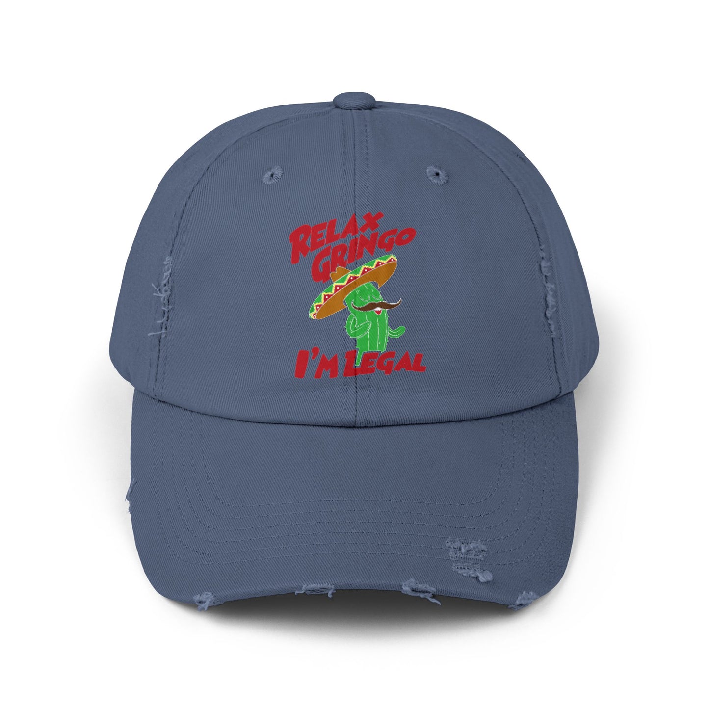 Relax Gringo I'm Legal Unisex Distressed Cap