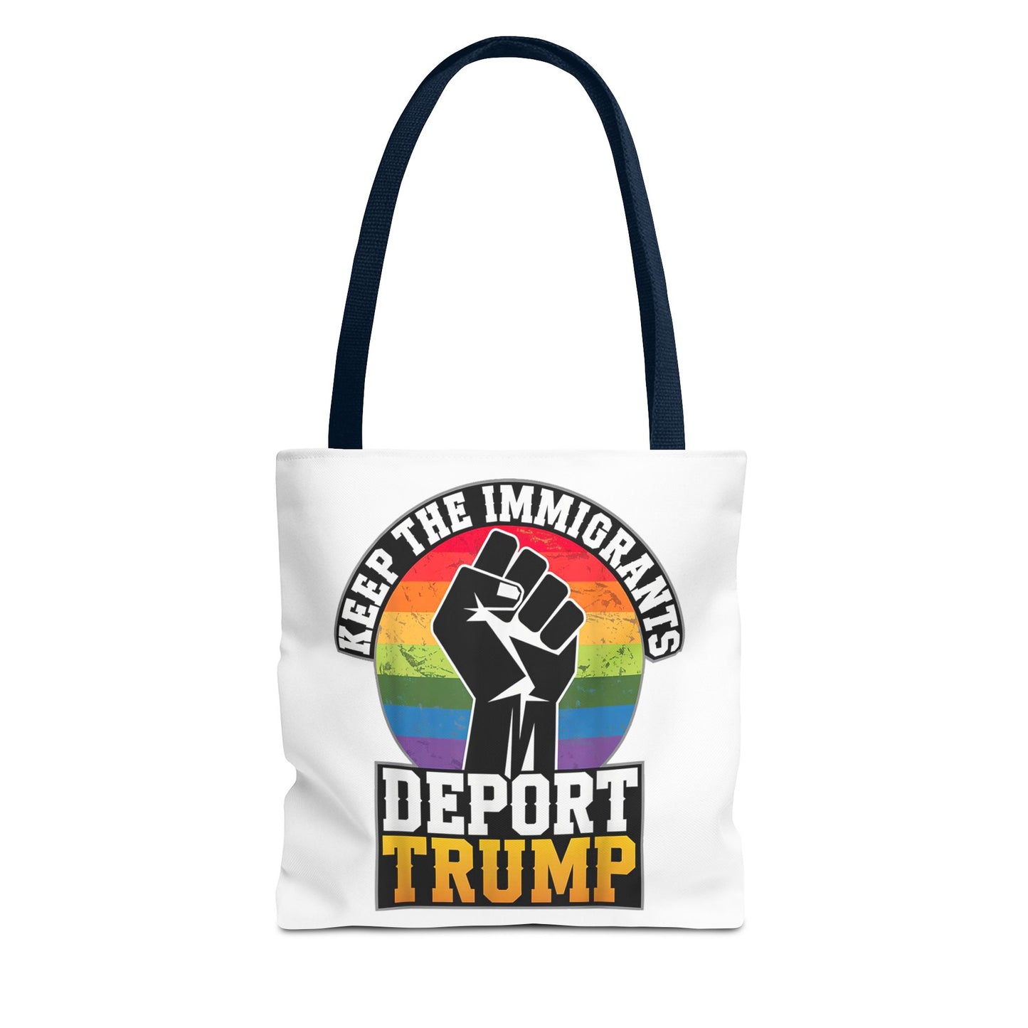 Keep The Immigrants Deport Trump Tote Bag