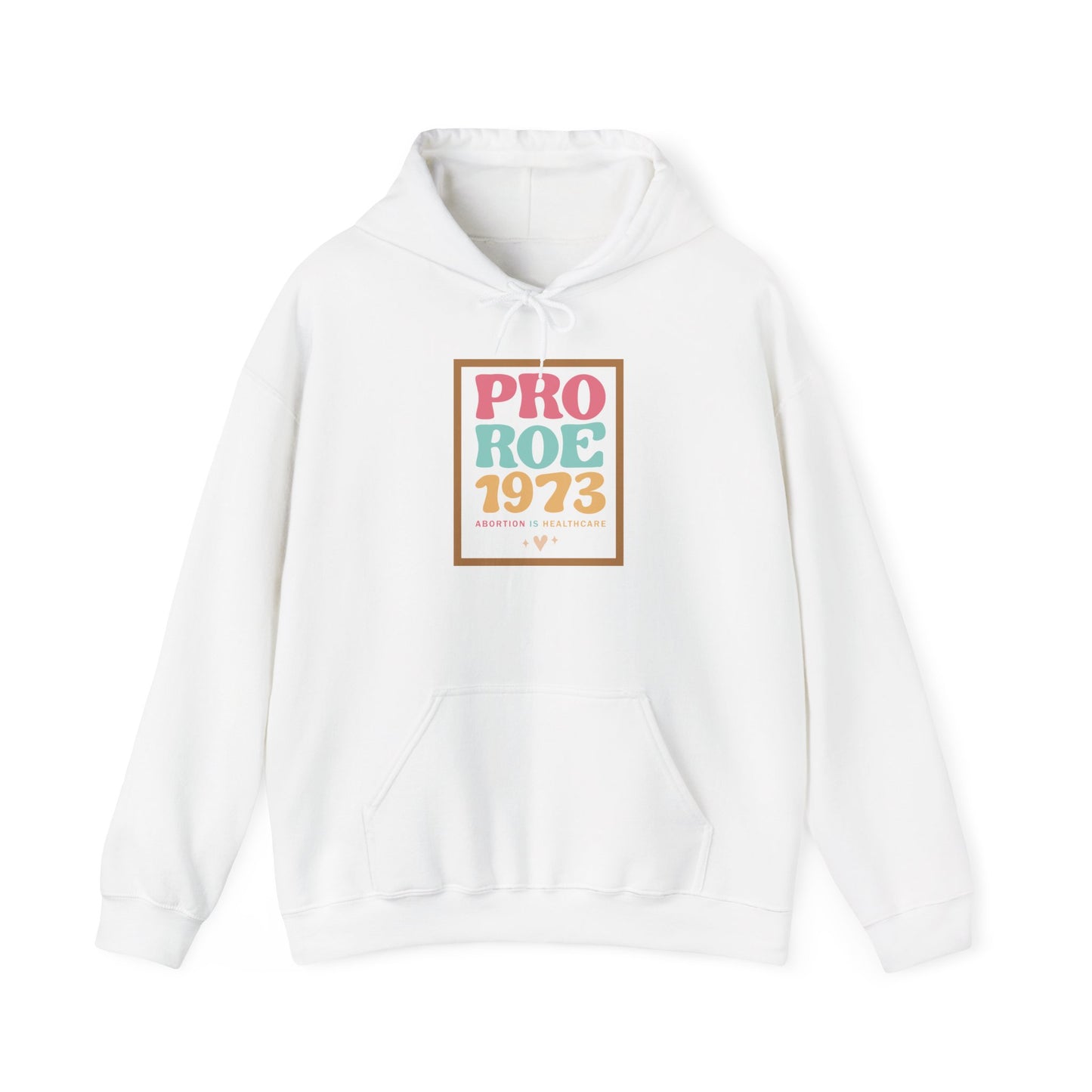 Pro Roe 1973 Unisex Hooded Sweatshirt