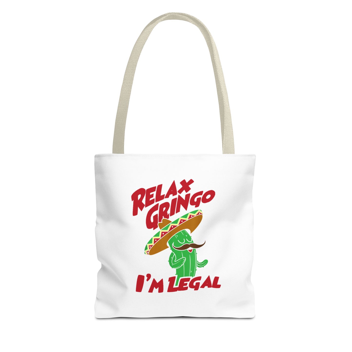 Relax Gringo I'm Legal Tote Bag