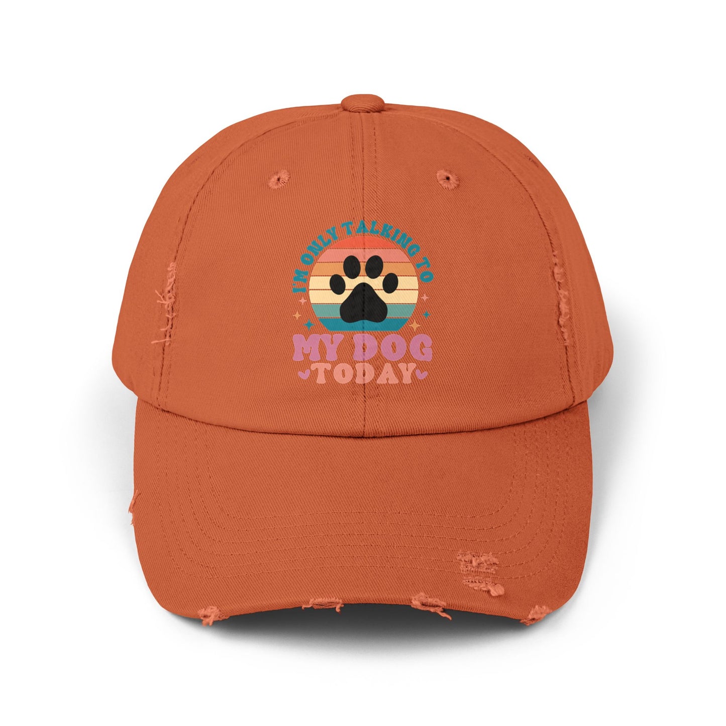 I'm Only Talking To My Dog Today Unisex Distressed Cap