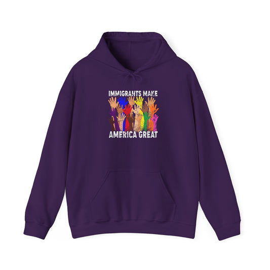 Immigrants Make America Great Unisex Hooded Sweatshirt