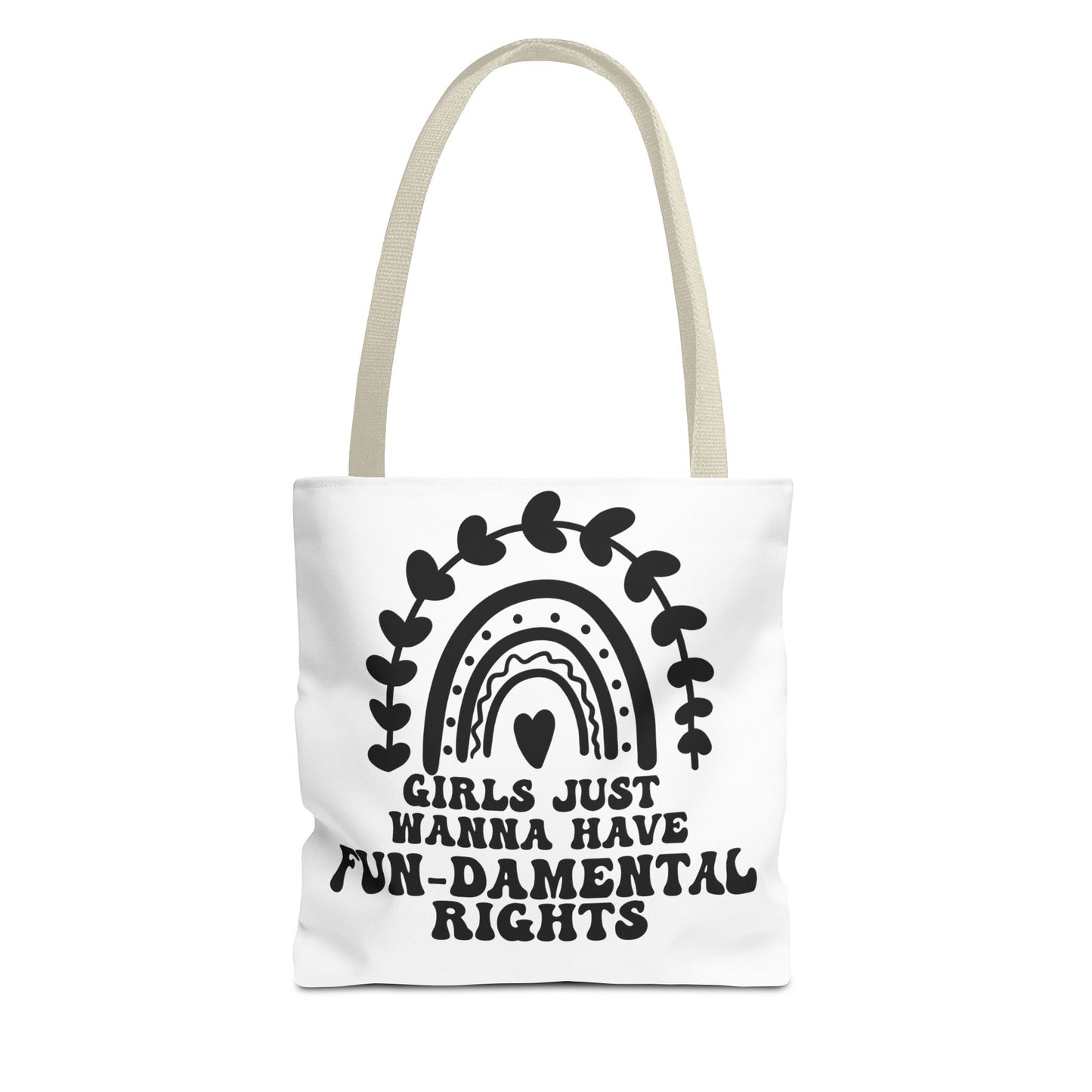 Girls Just Want To Have Fun-damental Rights Tote Bag