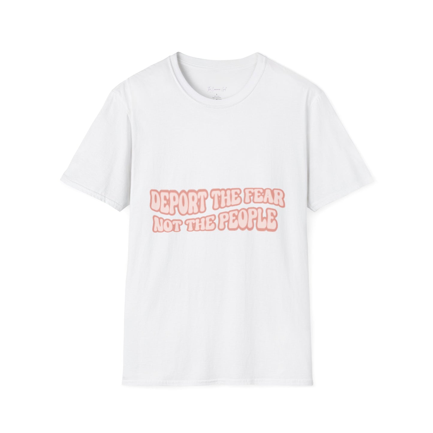 Deport The Fear Not The People Unisex T-Shirt