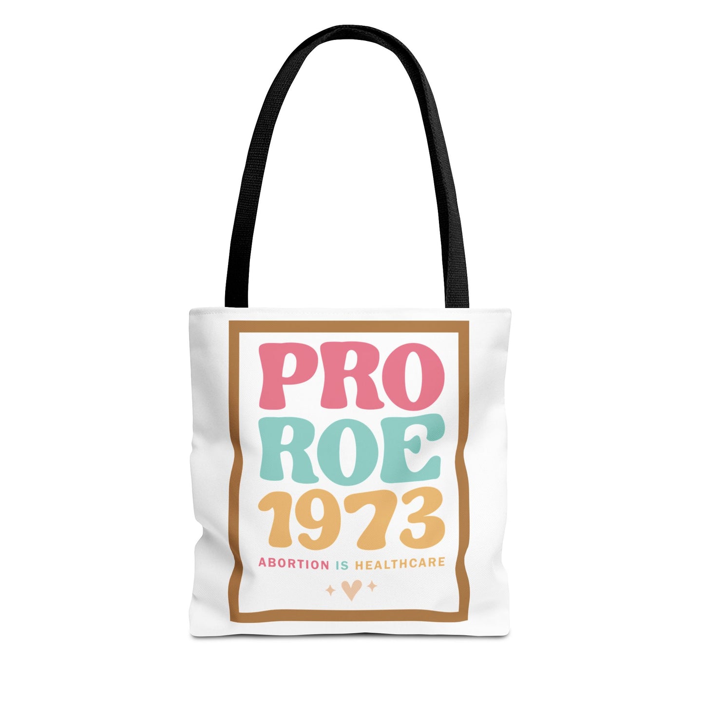 Pro Roe 1973 Tote Bag