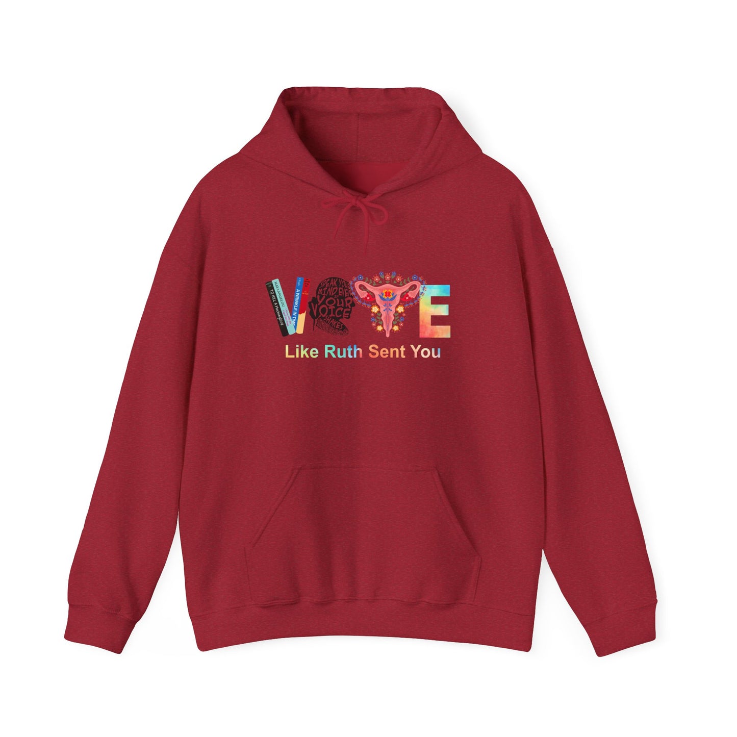 Vote Like Ruth Sent You Unisex Hooded Sweatshirt
