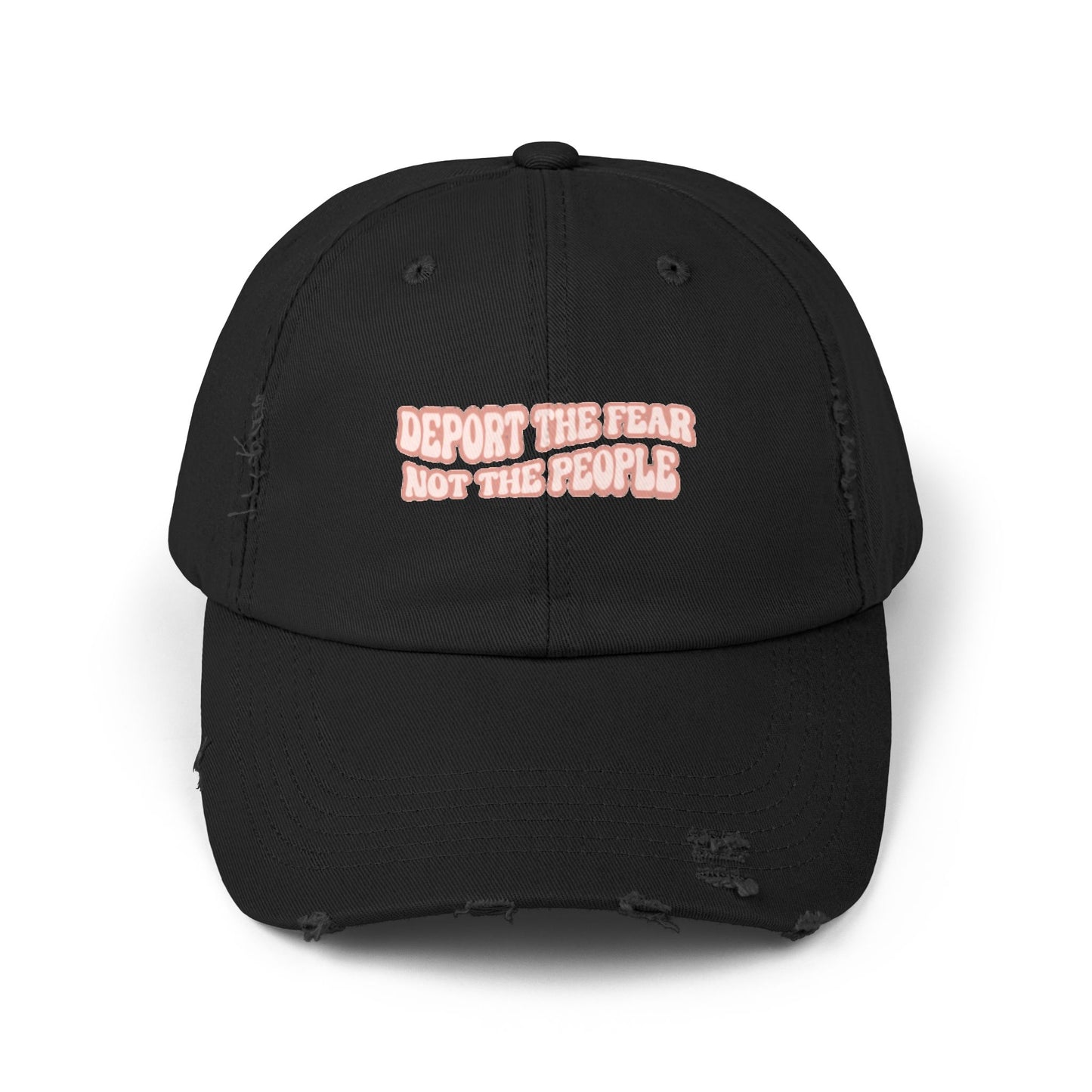 Deport The Fear Not The People Unisex Distressed Cap