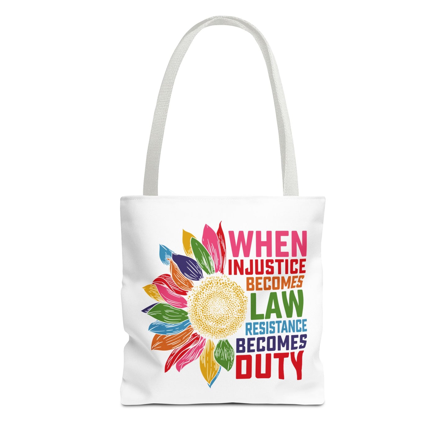When Injustice Becomes Law Resistance Becomes Duty Tote Bag