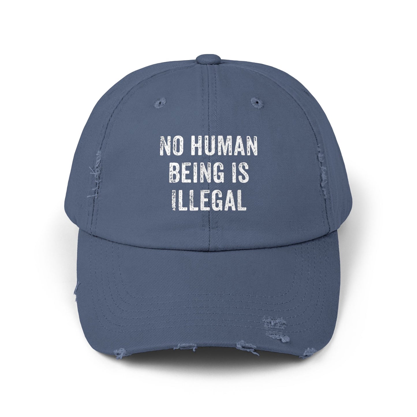 No Human Being Is Illegal Unisex Distressed Cap