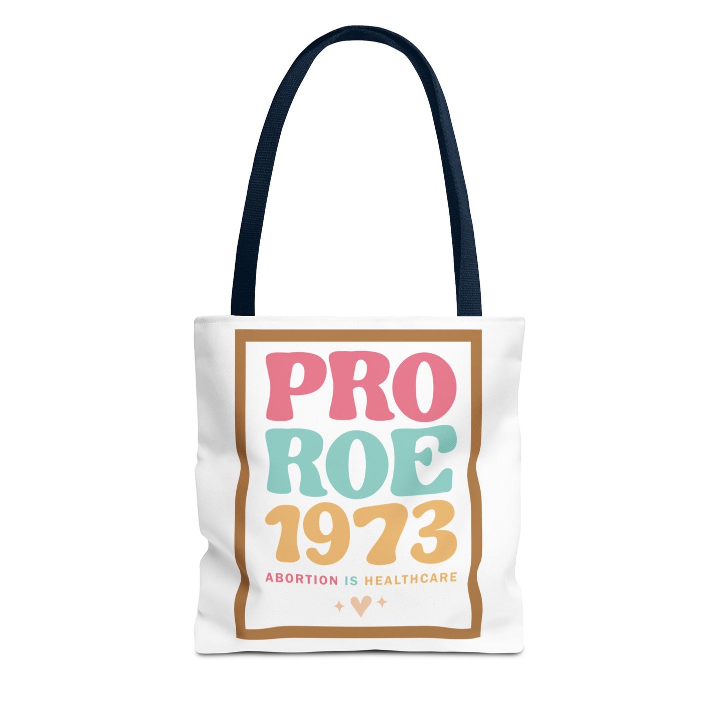 Pro Roe 1973 Tote Bag