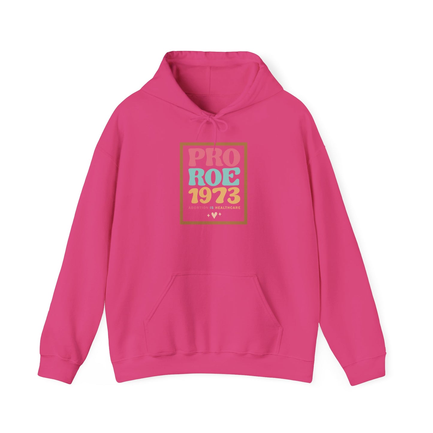 Pro Roe 1973 Unisex Hooded Sweatshirt