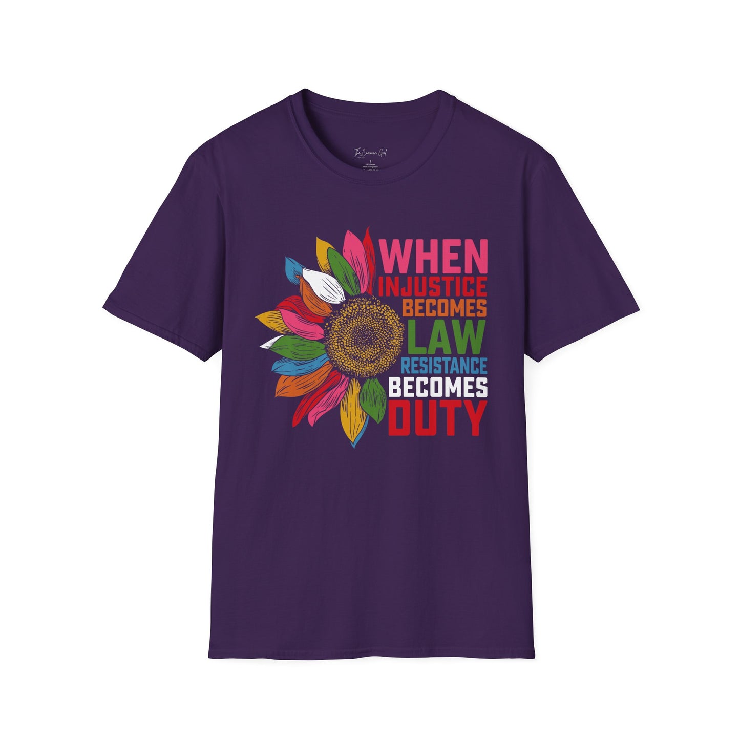 When Injustice Becomes Law Resistance Becomes Duty Unisex T-Shirt