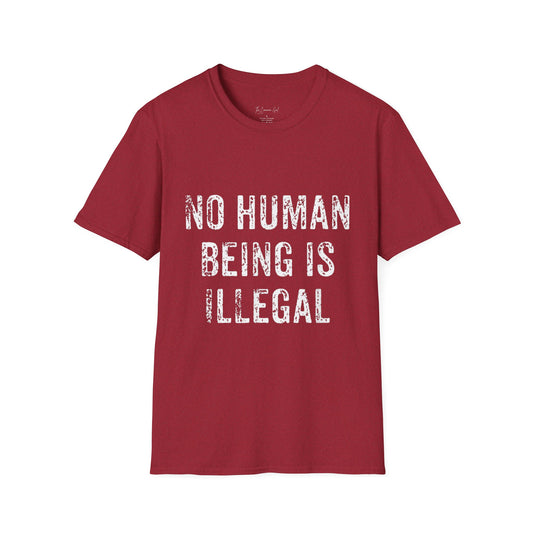No Human Being Is Illegal Unisex T-Shirt