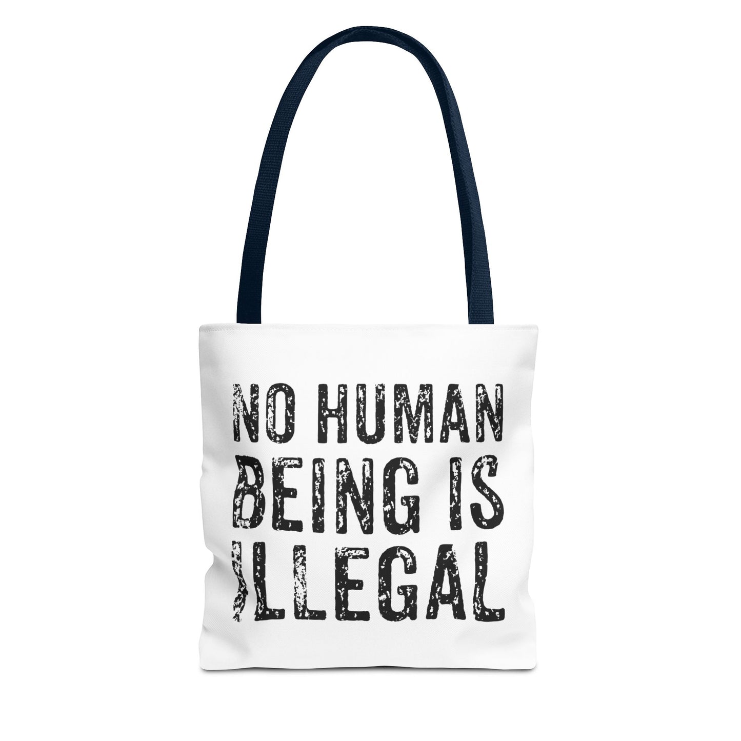 No Human Being Is Illegal Tote Bag