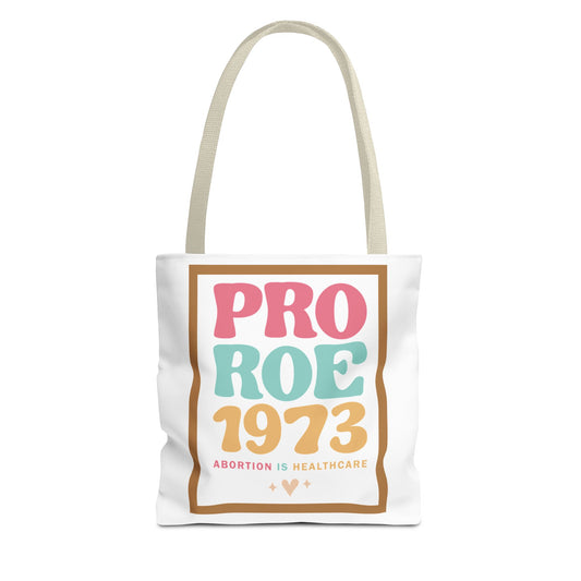Pro Roe 1973 Tote Bag