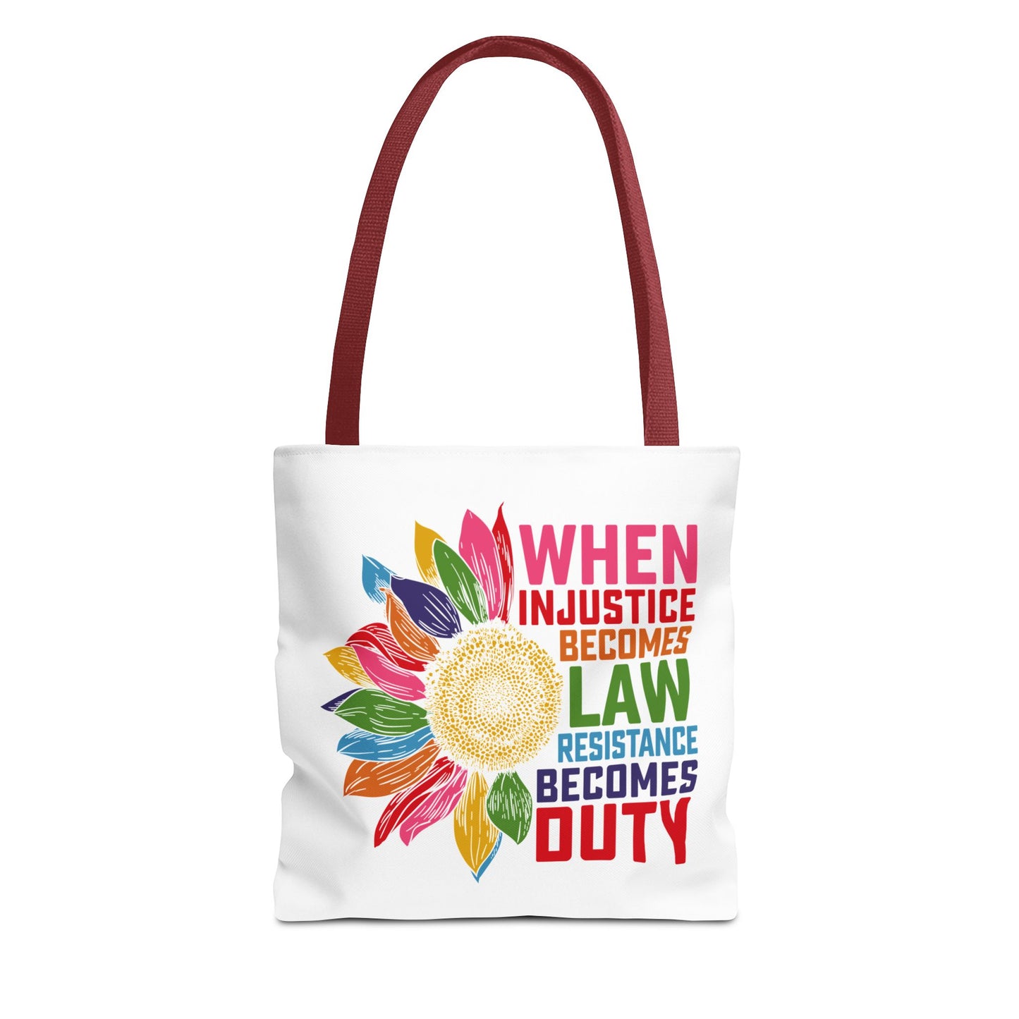 When Injustice Becomes Law Resistance Becomes Duty Tote Bag