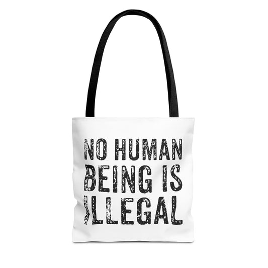 No Human Being Is Illegal Tote Bag