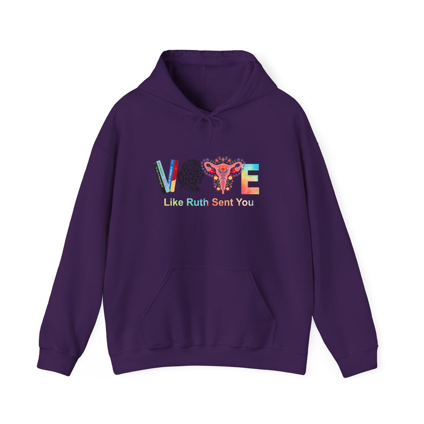 Vote Like Ruth Sent You Unisex Hooded Sweatshirt
