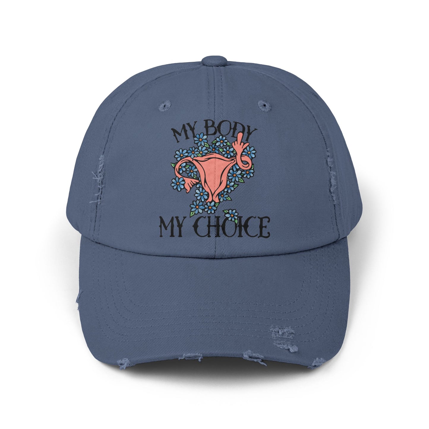 My Body My Choice Unisex Distressed Cap