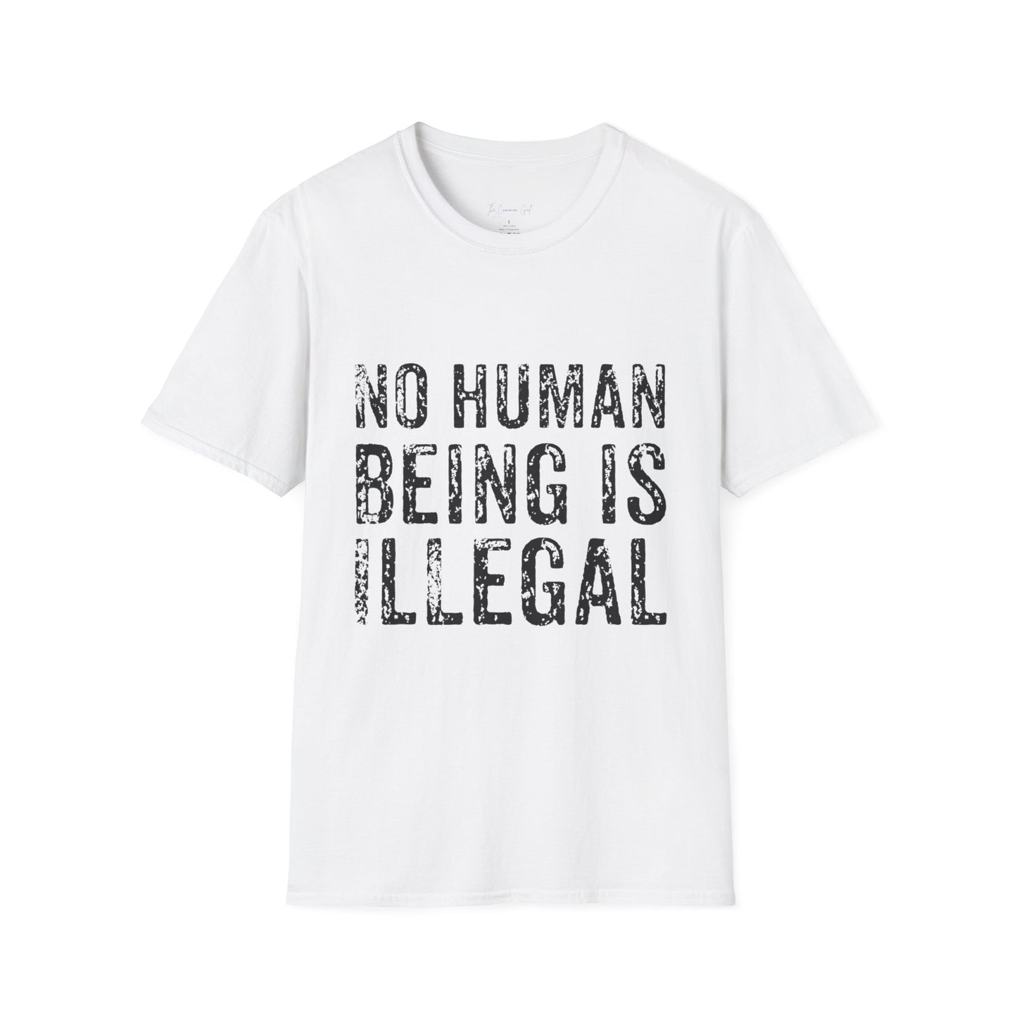 No Human Being Is Illegal T-Shirt