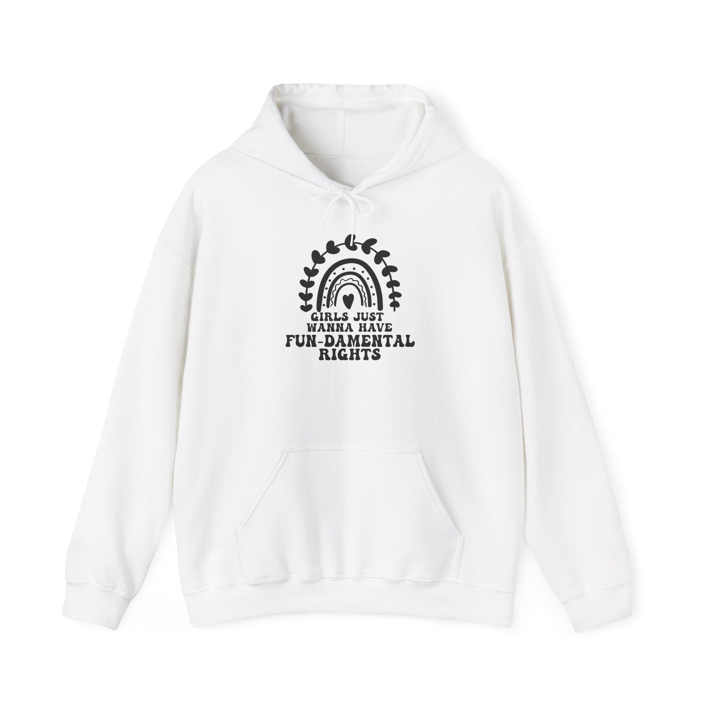 Girls Just Want To Have Fun-damental Rights Unisex Hooded Sweatshirt