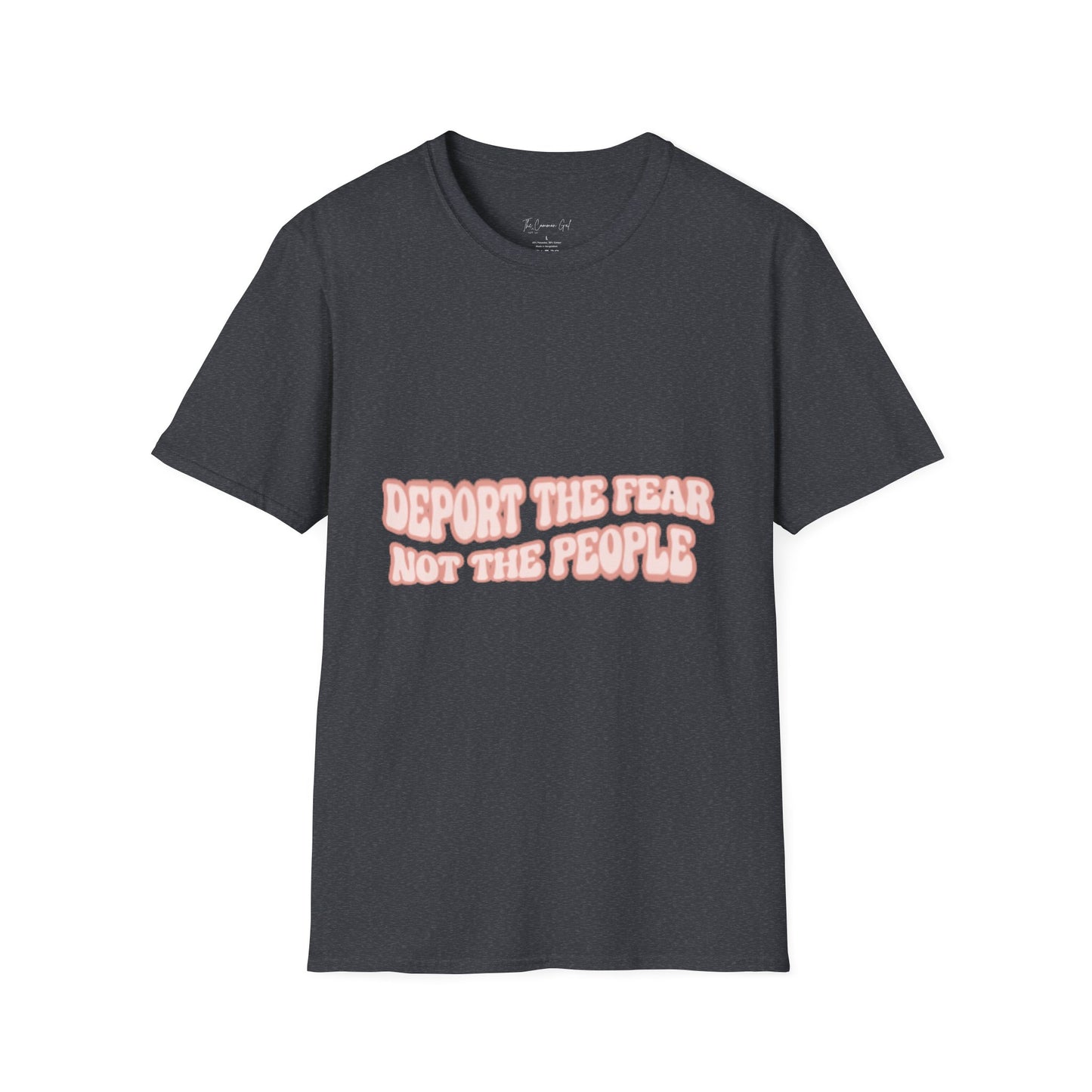 Deport The Fear Not The People Unisex T-Shirt