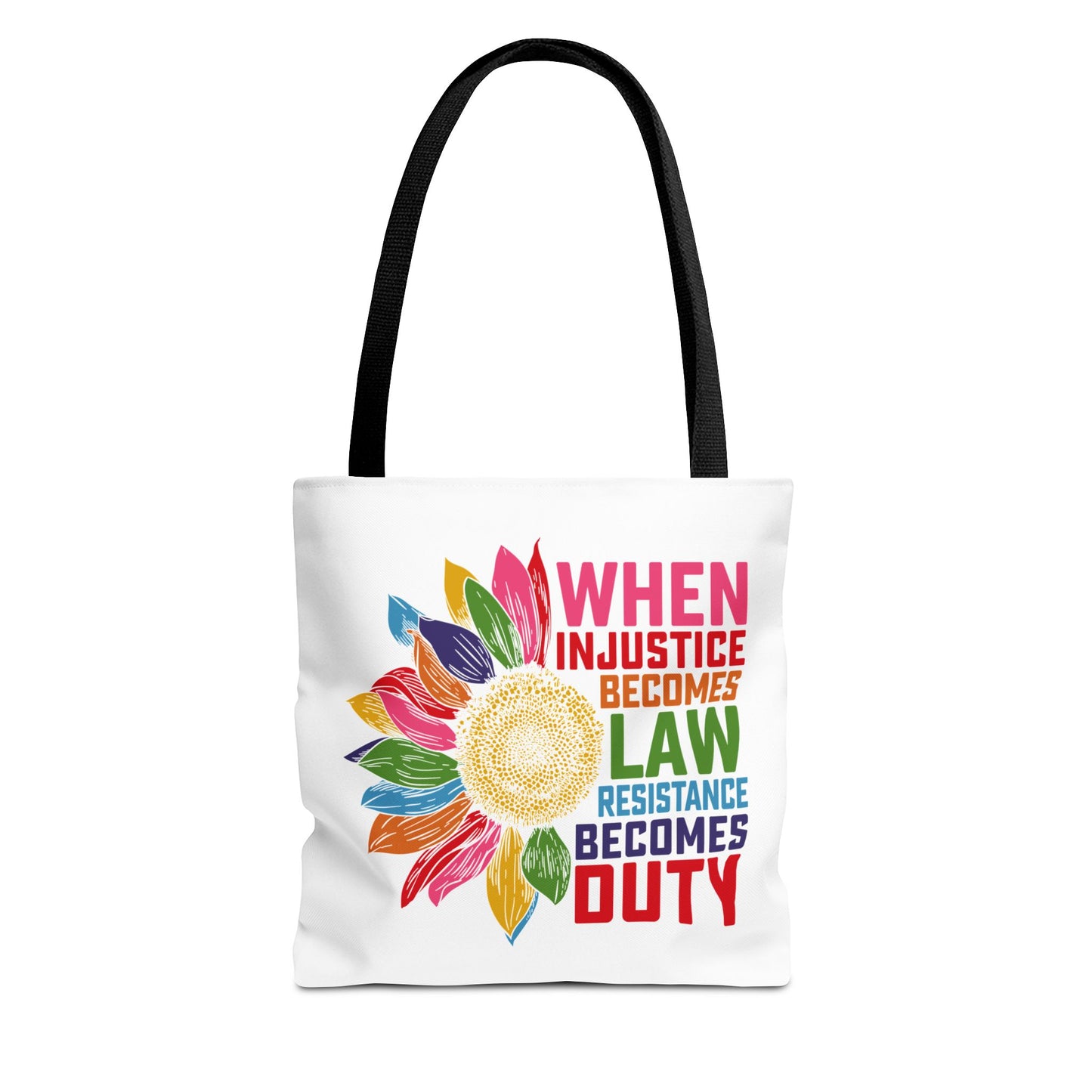 When Injustice Becomes Law Resistance Becomes Duty Tote Bag