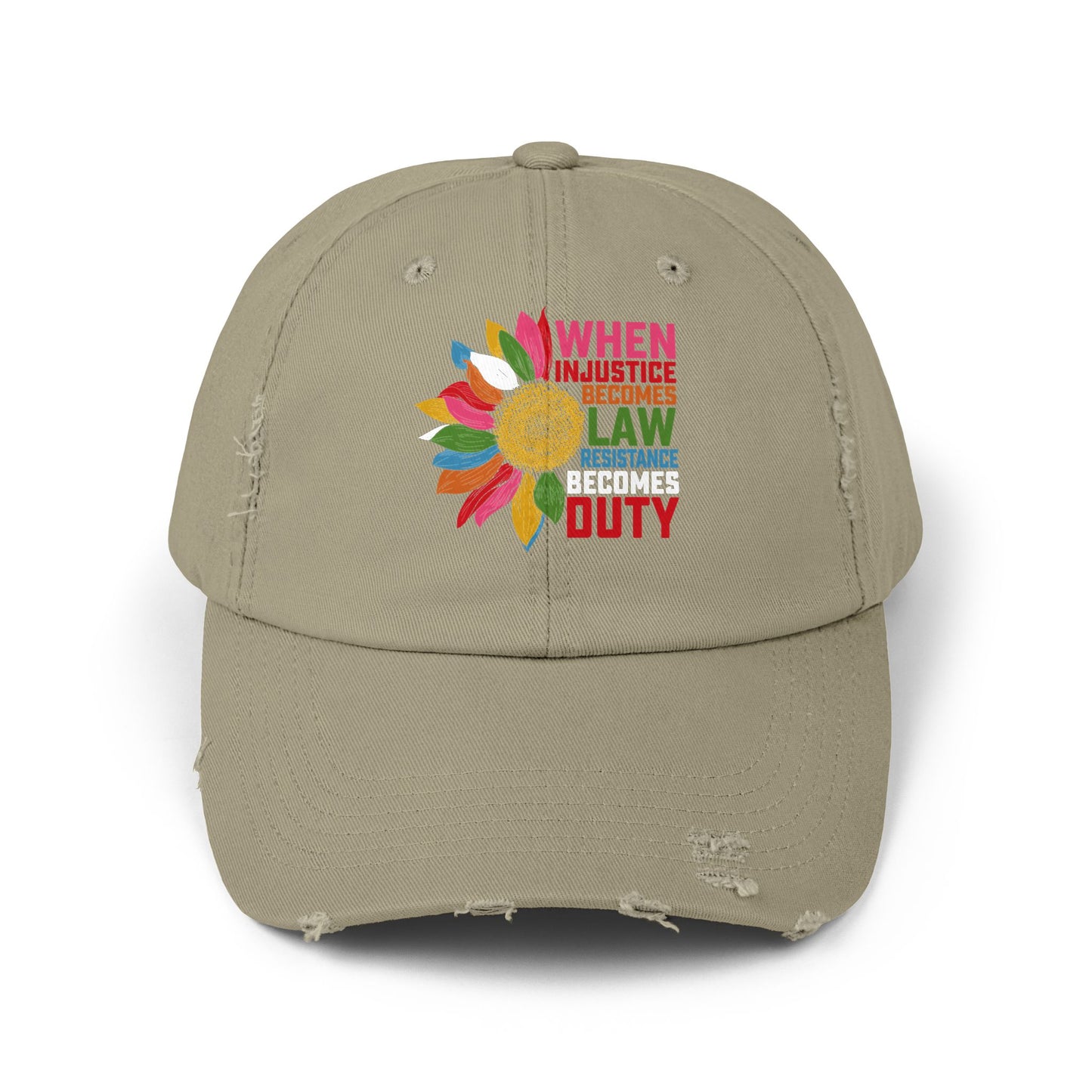 When Injustice Becomes Law Resistance Becomes Duty Unisex Distressed Cap