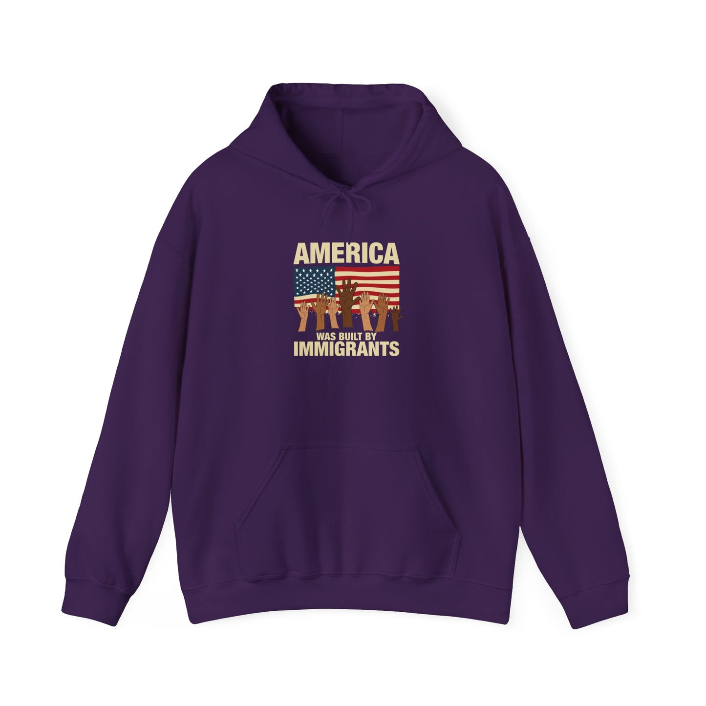 America Was Built By Immigrants Unisex Hooded Sweatshirt